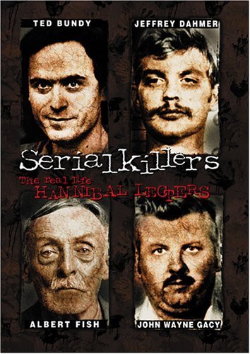 Serial Killers: The Real Life Hannibal Lecters (2001) Sean Buckley, Richard Morgan, Melanie Porter, Jennifer Franks