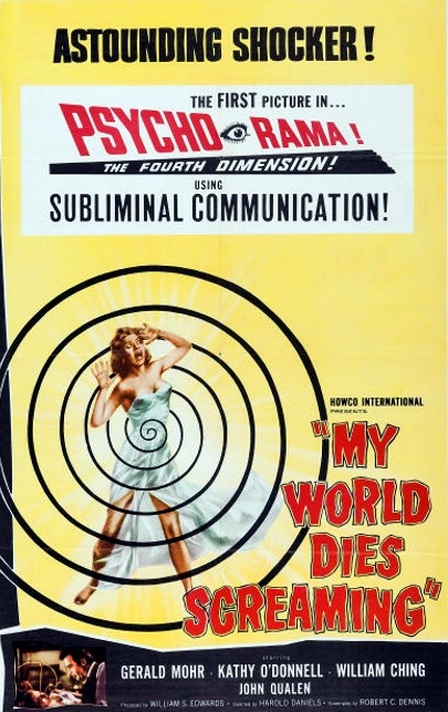 My World Dies Screaming (1958) Harold Daniels, Gerald Mohr, Cathy O’Donnell, William Ching, Horror, Mystery, Romance