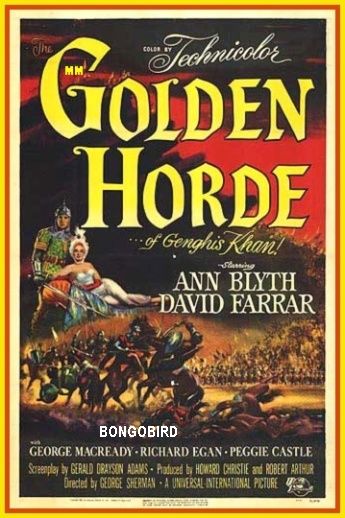 The Golden Horde (1951) George Sherman, Ann Blyth, David Farrar, George Macready