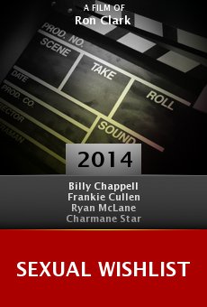 Sexual Wishlist (2014) Ron Clark, Billy Chappell, Frankie Cullen, Ryan McLane