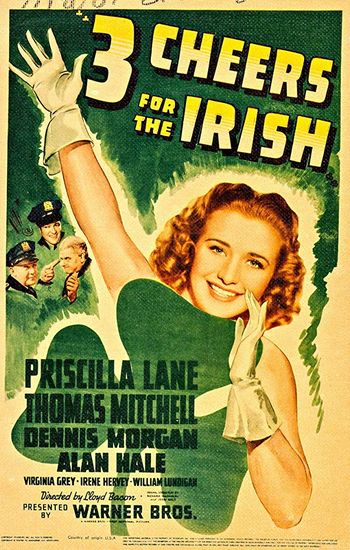 3 Cheers for the Irish (1940) Lloyd Bacon, Priscilla Lane, Thomas Mitchell, Dennis Morgan
