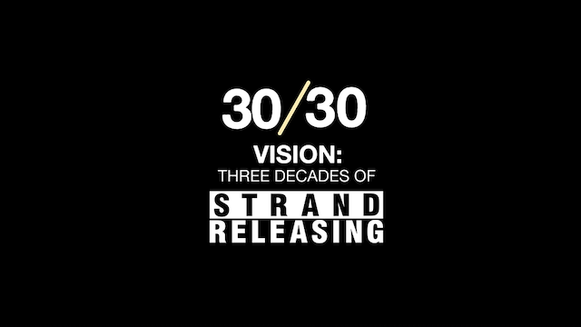 30/30 Vision: 3 Decades of Strand Releasing (2019)