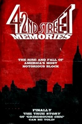 42nd Street Memories: The Rise and Fall of America’s Most Notorious Street (2015) Calum Waddell, Matt Cimber, Joe Dante, Roy Frumkes