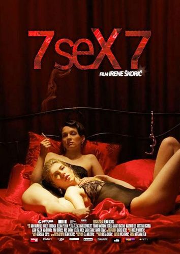 7 seX 7 (2011) Irena Skoric, Ana Majhenic, Frano Maskovic, Jelena Percin, Sara Stanic