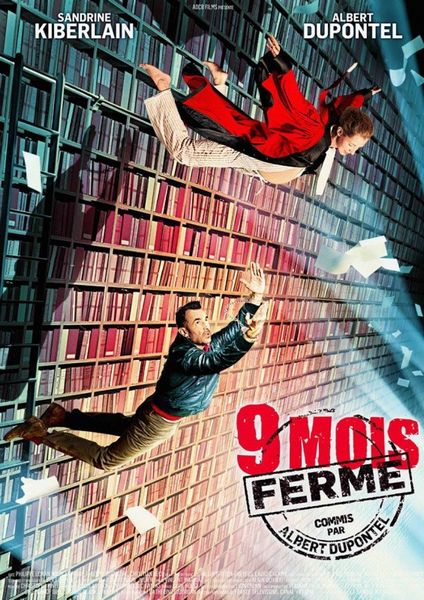9 Mois Ferme / 9-Month Stretch (2013) Albert Dupontel, Sandrine Kiberlain, Nicolas Marié