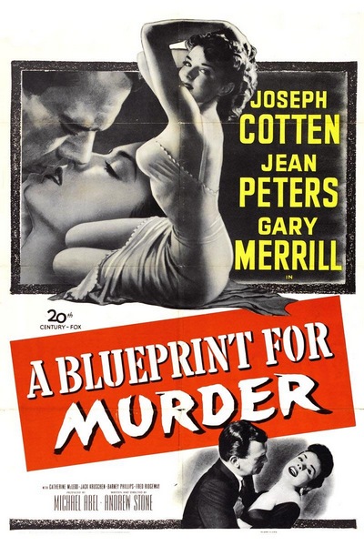 A Blueprint For Murder (1953) Andrew L. Stone, Joseph Cotten, Jean Peters, Gary Merrill, Crime, Drama, Film-Noir, Mystery, Thriller