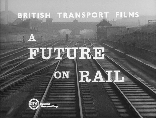 A Future On Rail (1957) by Edgar Anstey