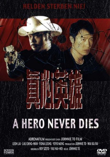 A Hero Never Dies (1998) Johnnie To, Leon Lai, Ching Wan Lau, Fiona Leung