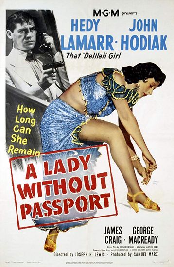 A Lady Without Passport (1950) Joseph H. Lewis, Hedy Lamarr, John Hodiak, James Craig