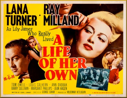 A Life of Her Own (1950) George Cukor, Lana Turner, Ray Milland, Tom Ewell