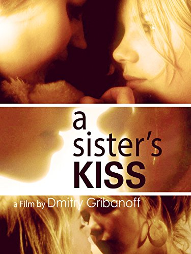 A Sister’s Kiss AKA Potseluy sestry (2007) Dmitry Gribanoff, Nadya Emelina, Sergey Fedorov, Rina Gri