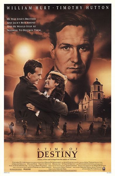 A Time of Destiny (1988) Gregory Nava, William Hurt, Timothy Hutton, Melissa Leo, Drama, War