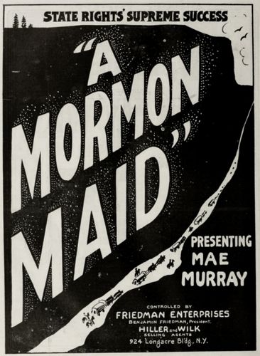 A Mormon Maid (1917) Robert Z. Leonard, Mae Murray, Frank Borzage, Hobart Bosworth