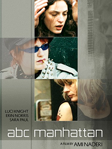 A, B, C… Manhattan (1997) Amir Naderi, Lucy Knight, Erin Norris, Sara Paull
