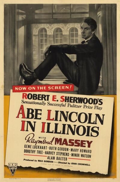 Abe Lincoln in Illinois (1940) John Cromwell, Raymond Massey, Gene Lockhart, Ruth Gordon