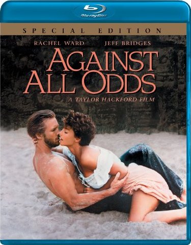 Against All Odds (1984) Taylor Hackford, Rachel Ward