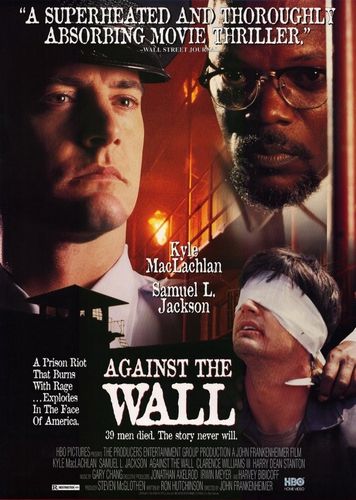 Against the Wall (1994) John Frankenheimer, Kyle MacLachlan, Samuel L. Jackson, Clarence Williams III