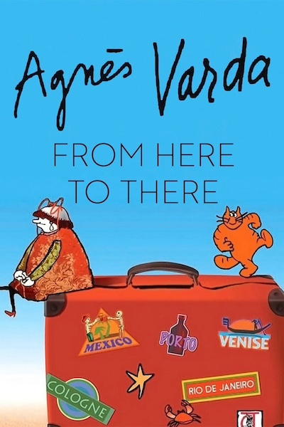 Agnès de ci de là Varda AKA Agnès Varda: From Here to There (2011) by Agnès Varda