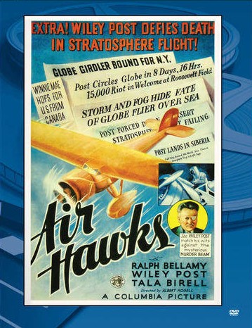 Air Hawks (1935) Albert S. Rogell, Ralph Bellamy, Tala Birell, Wiley Post