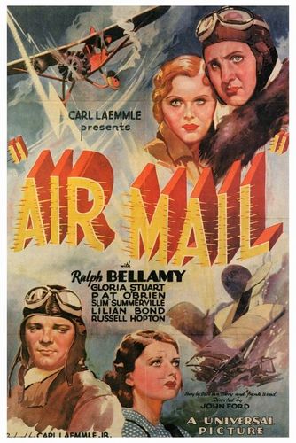 Air Mail (1932) John Ford, Pat O’Brien, Ralph Bellamy, Gloria Stuart