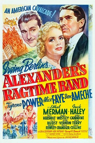 Alexander’s Ragtime Band (1938) Henry King, Tyrone Power, Alice Faye, Don Ameche