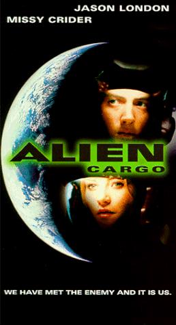 Alien Cargo (1999) Mark Haber, Jason London, Missy Crider, Simon Westaway