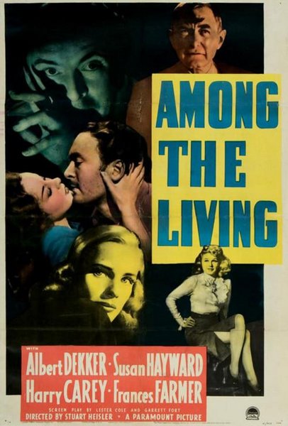 Among the Living (1941) Stuart Heisler, Albert Dekker, Susan Hayward, Frances Farmer