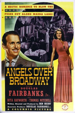 Angels Over Broadway (1940) Ben Hecht, Douglas Fairbanks Jr., Rita Hayworth, Thomas Mitchell