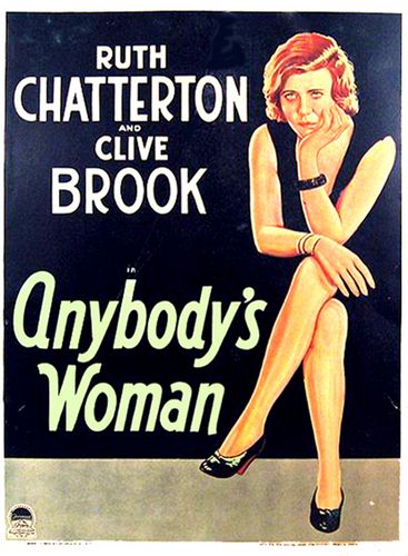 Anybody’s Woman (1930) Dorothy Arzner, Ruth Chatterton, Clive Brook, Paul Lukas
