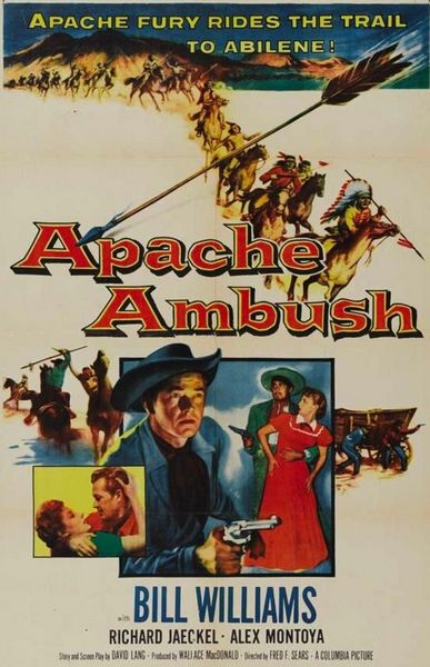 Apache Ambush (1955) Fred F. Sears, Bill Williams, Richard Jaeckel, Alex Montoya, Western