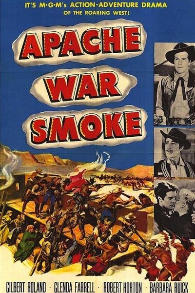 Apache War Smoke (1952) Harold F. Kress, Gilbert Roland, Glenda Farrell, Robert Horton