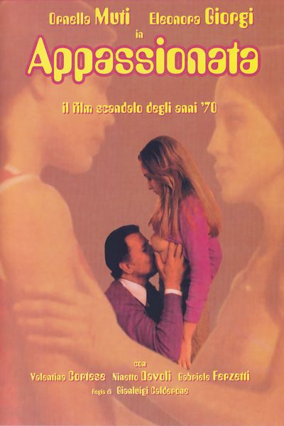 Appassionata / Passionate (1974) Gianluigi Calderone, Gabriele Ferzetti, Ornella Muti, Eleonora Giorgi, Drama, Erotic
