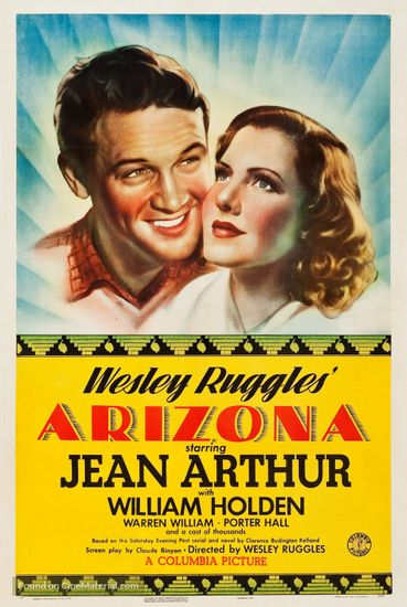Arizona (1940) Wesley Ruggles, Jean Arthur, William Holden