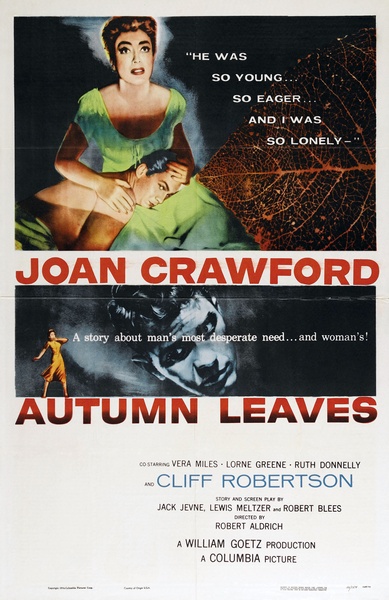 Autumn Leaves (1956) Robert Aldrich, Joan Crawford, Cliff Robertson, Vera Miles, Drama