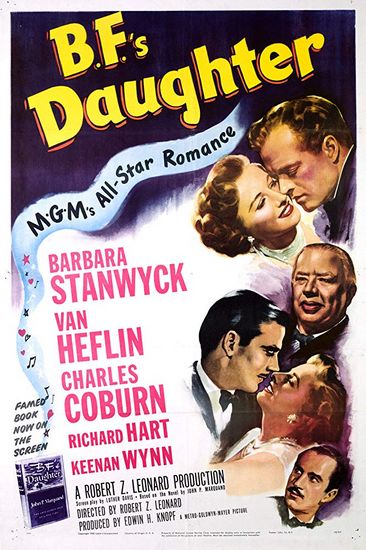 B.F.’s Daughter (1948) Robert Z. Leonard, Barbara Stanwyck, Van Heflin, Charles Coburn
