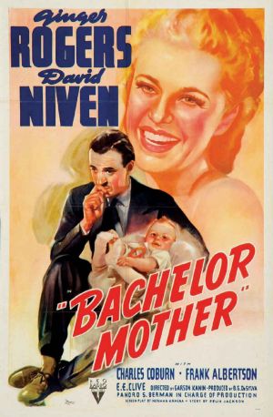 Bachelor Mother (1939) Garson Kanin, Ginger Rogers, David Niven, Charles Coburn