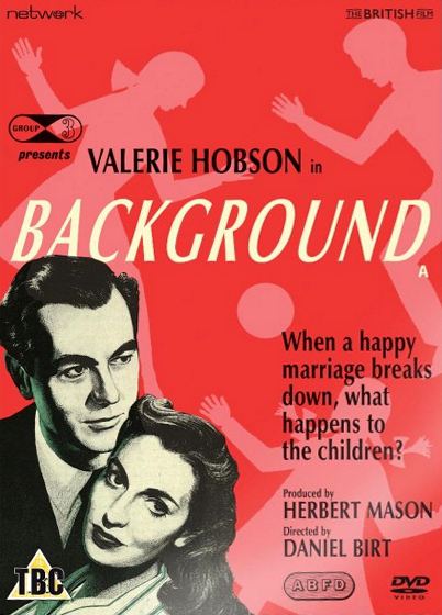 Background (1953) Daniel Birt, Valerie Hobson, Philip Friend, Norman Wooland, Drama