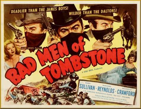 Bad Men of Tombstone (1949) Kurt Neumann, Barry Sullivan, Marjorie Reynolds, Broderick Crawford