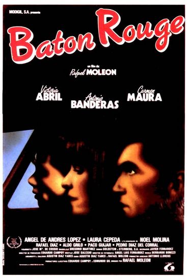 Baton Rouge (1988) Rafael Moleón, Victoria Abril, Carmen Maura, Antonio Banderas