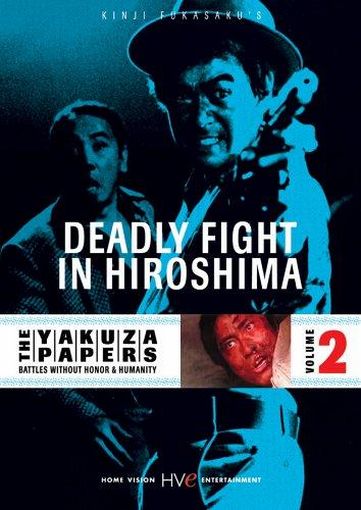 Battles Without Honor and Humanity 2: Deadly Fight In Hiroshima (1973) Kinji Fukasaku, Bunta Sugawara, Shin’ichi Chiba, Meiko Kaji