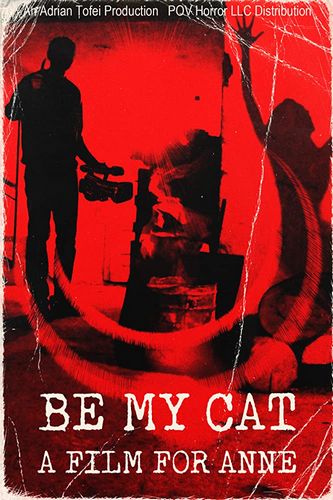 Be My Cat: A Film for Anne (2015) Adrian Tofei, Sonia Teodoriu, Florentina Hariton