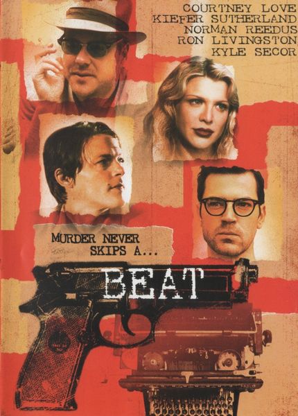 Beat (2000) Gary Walkow, Courtney Love, Kiefer Sutherland, Lisa Sheridan