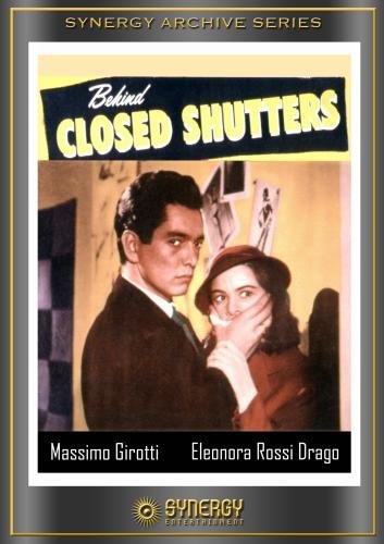 Behind Closed Shutters / Persiane chiuse (1951) Luigi Comencini, Massimo Girotti, Eleonora Rossi Drago, Giulietta Masina
