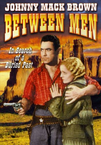 Between Men (1935) Robert N. Bradbury, Johnny Mack Brown, Beth Marion, William Farnum