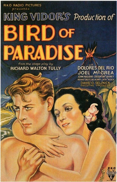Bird of Paradise (1932) King Vidor, Dolores del Rio, Joel McCrea, John Halliday