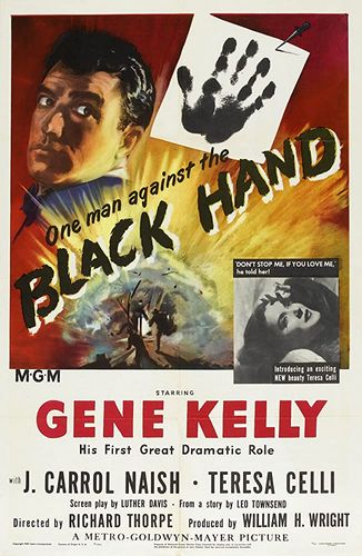 Black Hand (1950) Richard Thorpe, Gene Kelly, J. Carrol Naish, Teresa Celli
