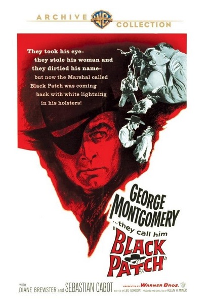 Black Patch (1957) Allen H. Miner, George Montgomery, Diane Brewster, Tom Pittman