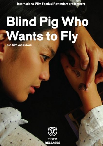 Blind Pig Who Wants to Fly (2008) Edwin, Joko Anwar, Clarine Baharrizki, Ladya Cheryl