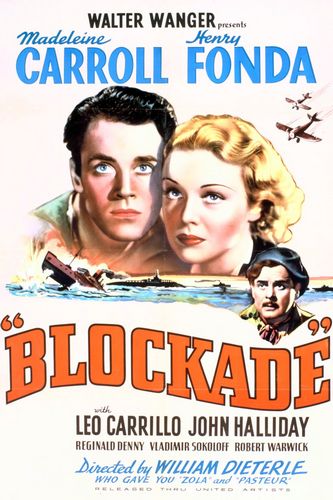 Blockade (1938) William Dieterle, Madeleine Carroll, Henry Fonda, Leo Carrillo