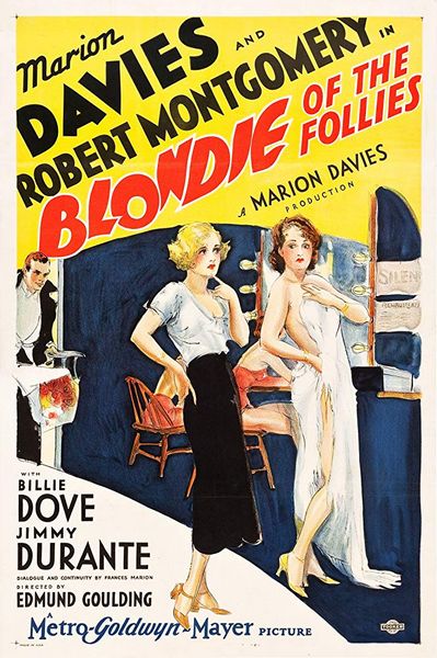 Blondie of the Follies (1932) Edmund Goulding, Marion Davies, Robert Montgomery, Billie Dove